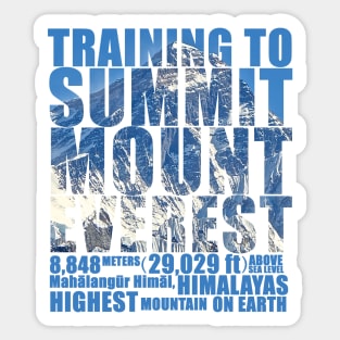 Training to Summit Mount Everest Sticker